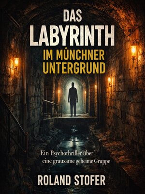 cover image of Das Labyrinth im Münchner Untergrund